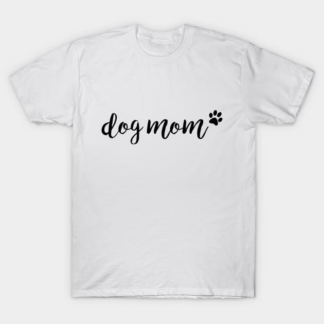 dog mom T-Shirt by mynameisliana